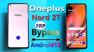 Oneplus Nord 2T Frp Bypass Android 13  Oneplus Nord 2T CPH2401 GmailGoogle Account Bypass 2024