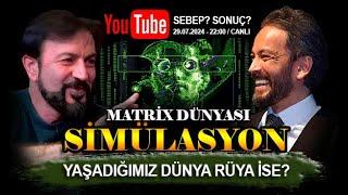 RÜYADA MIYIZ? MATRIXDE MİYİZ? SİMÜLASYONDA MIYIZ? - SERHAT AHMET TAN I MURAT ZURNACI