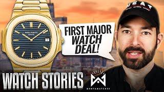 My First MAJOR Watch Deal Changed Everything