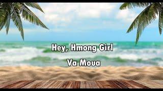 Karaoke Version Va Moua - Hey Hmong Girl