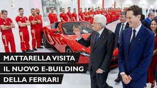 Mattarella visita il nuovo e-building della Ferrari