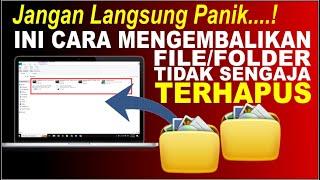 Cara Mengembalikan File yang tidak sengaja Terhapus di Laptop Atau Komputer