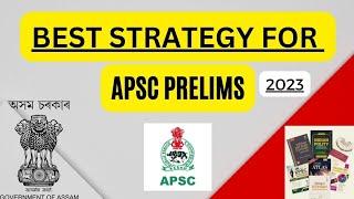 HOW TO PREPARE FOR APSC CCE PRELIMS   APSC PRELIMS STRATEGY  STRATEGY FOR APSC  APSC STRATEGY