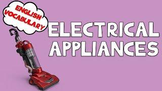 Electrical Appliances - Vocabulary  Minimal English