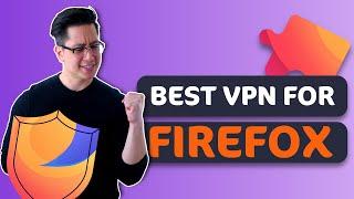 Best VPN for Firefox browser 2021  3 most reliable VPN extensions