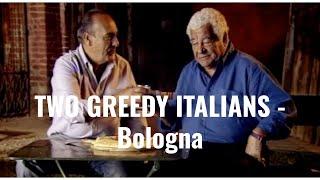 Two Greedy Italians - Bologna