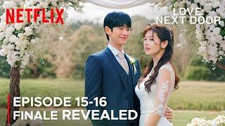 Love Next Door  Episode 15-16 Finale Revealed & Spoilers  Jung Hae In  Jung So Min {ENG SUB}