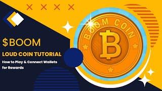 $BOOM Loud Coin Tutorial - How to Play & Connect Wallets for Rewards