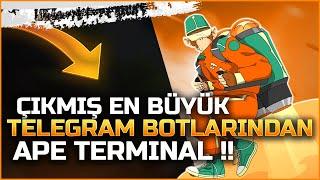 En Büyük Telegram Botlarından Bir Tanesi Ape Terminal Telegram Botu İle Ücretsiz Kazan 