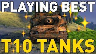 Playing the BEST Tier 10 Tanks in World of Tanks