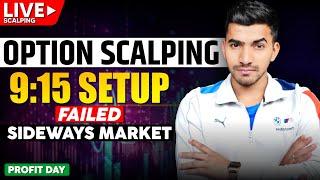 Live Option Scalping 915 AM Setup Failure Sideways Markets