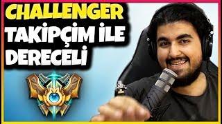  CHALLENGER TAKİPÇİMLE DERECELİ OYUN  LoL Türkçe Dereceli Oyunbros Togi