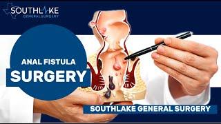 Anal Fistula – Causes Symptoms and Surgery