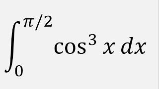 Integral of cos^3x dx  x = 0 to Pi2