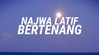 Najwa Latif - Bertenang Lirik Video