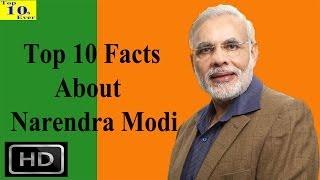 Top 10 - Facts About Narendra Modi NaMo