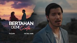 FAZURA & FATTAH AMIN - BERTAHAN DEMI CINTA OFFICIAL MUSIC VIDEO