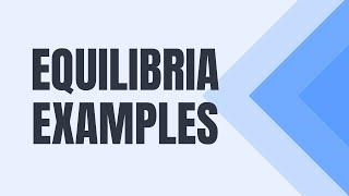 Equilibria Examples  O level & IGCSE 2024