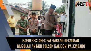 Kapolrestabes Palembang Resmikan Musolah An Nur Polsek Kalidoni Palembang