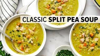 SPLIT PEA SOUP  the classic recipe you know and love