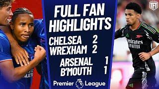 Arsenal Get Started Arsenal 1-1 Bournemouth Highlights Chelsea need work Chelsea 2-2 Wrexham