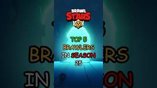 TOP 5 Best Brawler in Season 25  #brawlstars #supercell #shorts