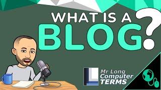 Mr Long Computer Terms  What is a Blog?