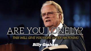 Billy Graham Powerful Message on Loneliness