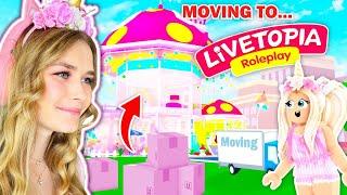 MOVING To LIVETOPIA For The FIRST TIME Roblox