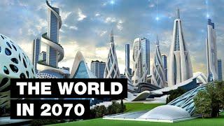 The World in 2070 Top 9 Future Technologies