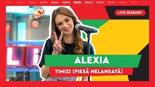 Alexia -Timizi PIESĂ NELANSATĂ  PROFM LIVE Session