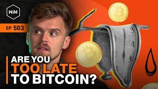 Are You Too Late to Bitcoin? with Luke Broyles WiM503