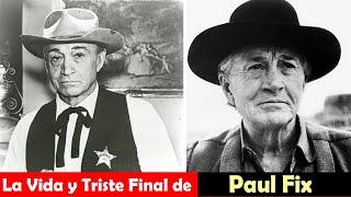 La Vida y El Triste Final de Paul Fix  - estrella en EL HOMBRE DEL RIFLE