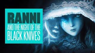 Elden Ring Lore Ranni and the Night of the Black Knives