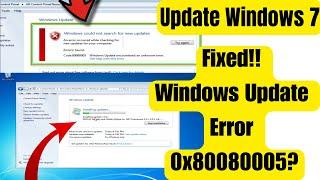 How To Update Windows 7  How to Fix Windows Update Error 0x80080005?