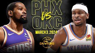Phoenix Suns vs OKC Thunder Full Game Highlights  March 3 2024  FreeDawkins