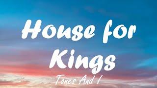 Sam Feldt & Tones and I - House For Kings lyrics