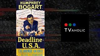 Deadline - U.S.A. 1952  FILM NOIR  with Humphrey Bogart and Ethel Barrymore