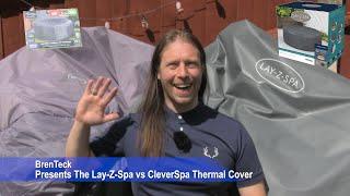 Lay-Z-Spa vs CleverSpa Thermal Covers