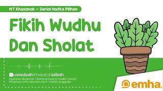 ⭕ FIKIH WUDHU DAN SHOLAT  Serial Hadist-Hadits Pilihan  Ustadzah Imroatul Azizah