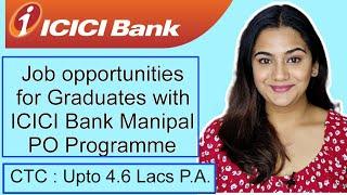 ICICI Bank PO Job Vacancy 2023  ICICI Bank Manipal Probationary Officer Programme