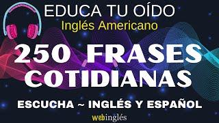 Aprende Inglés EscuchandoFrases Cortas y ComunesEduca tu Oído