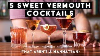 5 Excellent sweet vermouth cocktails that arent a manhattan