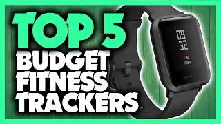 Best Budget Fitness Trackers in 2020 Top 5 Picks