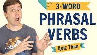 3-WORD PHRASAL VERBS THAT ARE GOOD TO KNOW