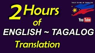 2 HOURS OF ENGLISH-TAGALOG TRANSLATION  Daily Filipino Conversation  English Speaking Practice