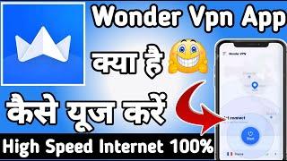 Wonder Vpn  Wonder Vpn App kaise Use kare  How to Use Wonder Vpn App  Wonder Vpn App