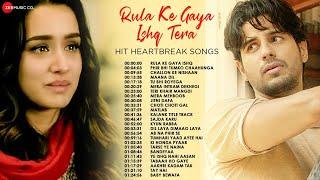 Rula Ke Gaya Ishq Tera - Hit Heartbreak Songs  Phir Bhi Tumko Chaahunga Challon Ke Nishaan & More