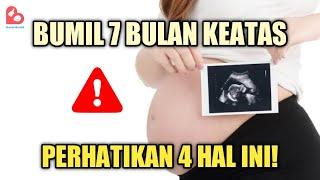 HAL YANG HARUS DIPERHATIKAN SAAT HAMIL 7 BULAN KEATAS