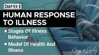 Human response to illness Chapter8 part2 Fundamental of nursing BSN 2nd semest kmu slids in pashto